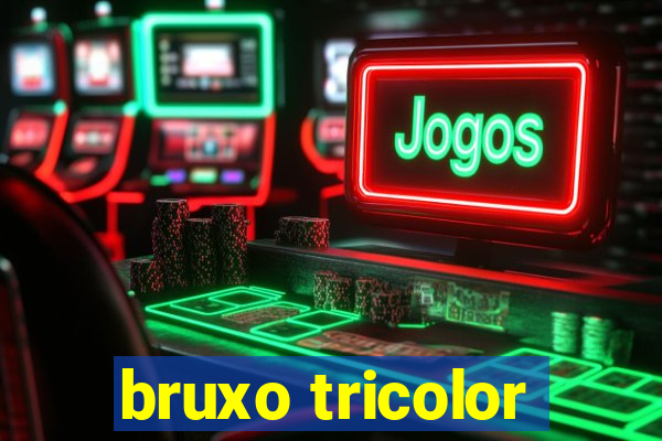 bruxo tricolor